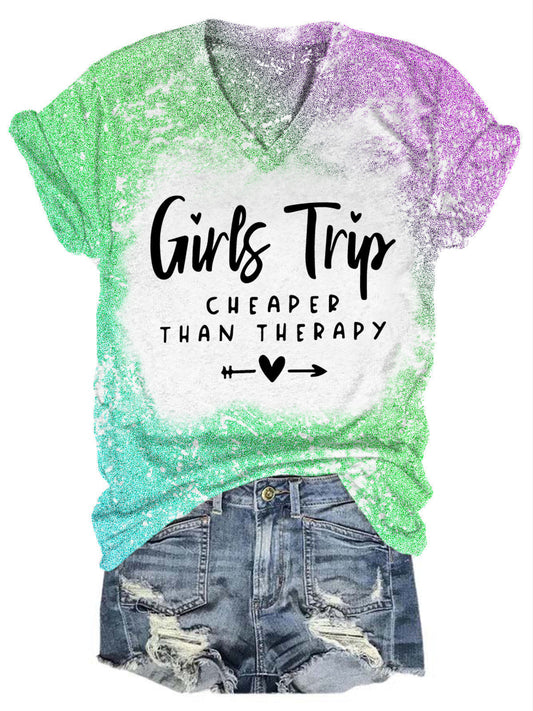 Girls Trip Cheaper Than Therapy Besties Tie Dye V Neck T-shirt