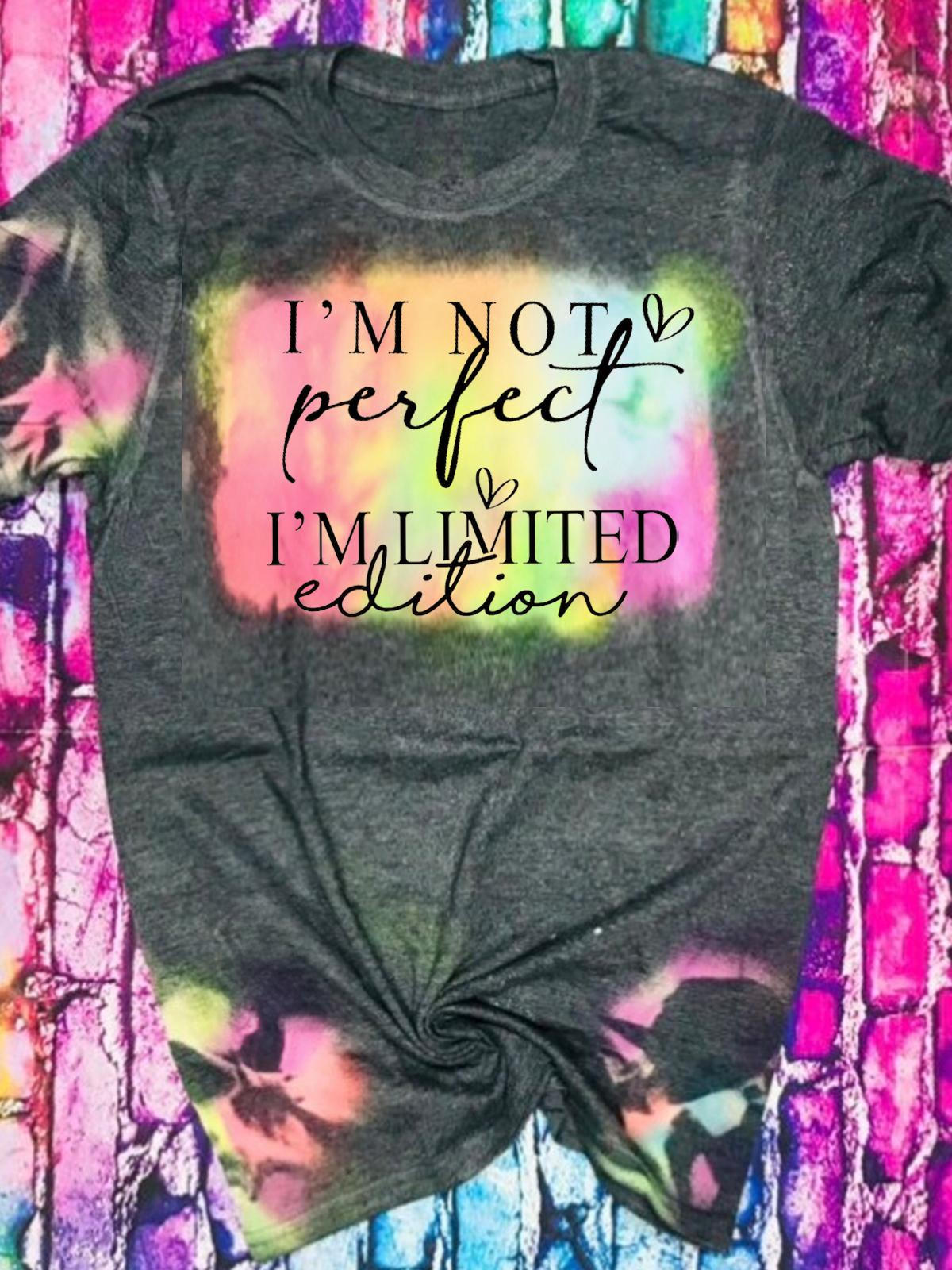 I'm Not Perfect I'm Limited Edition Print Crew Neck T-shirt