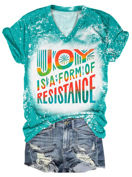 Joy Is A Form Of Resistance V-Neck Tie Dye T-Shirt