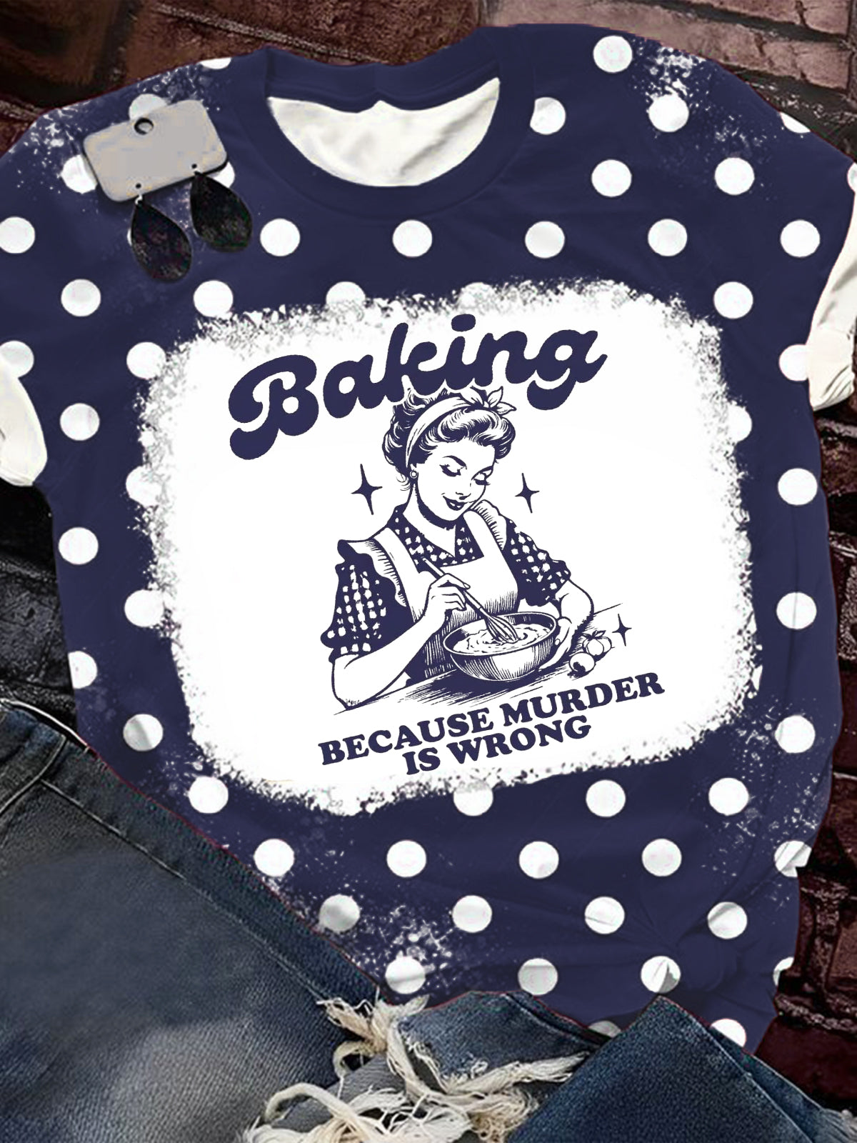 Baking Because Murder Is Wrong Polka Dots Tie Dye T-shirt