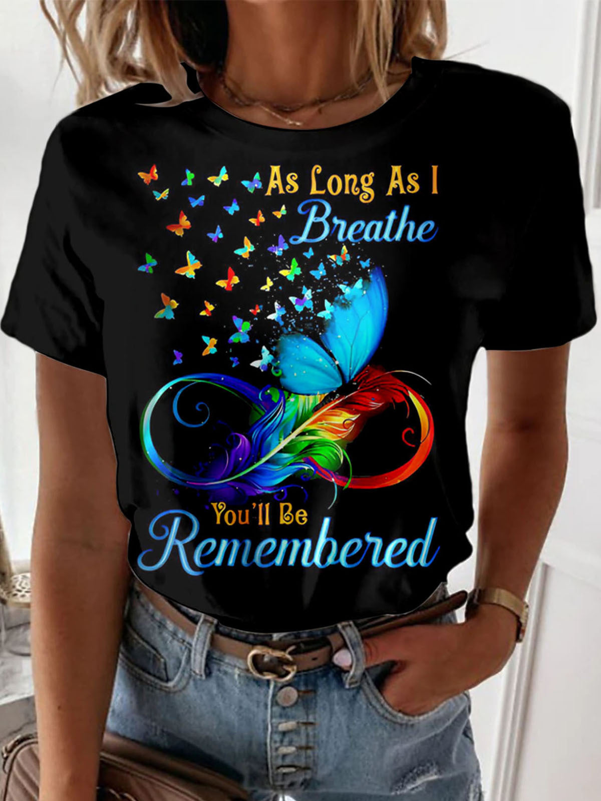 As Long As I Breathe You Will Be Remembered Crew Neck T-shirt