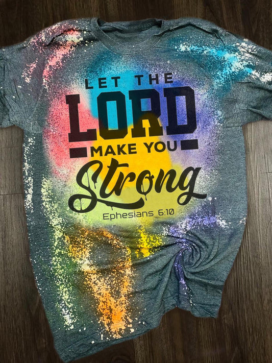 Let The Lord Make You Strong Print Crew Neck T-shirt